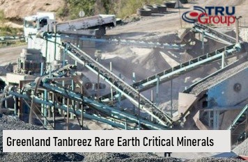 Greenland Rare Earth Elements Tanbreez Critical minerals by TRU Group